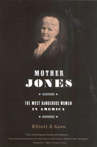 Mother Jones, De Elliott Gorn. Editorial Farrar, Strauss & Giroux-3pl, Tapa Blanda En Inglés