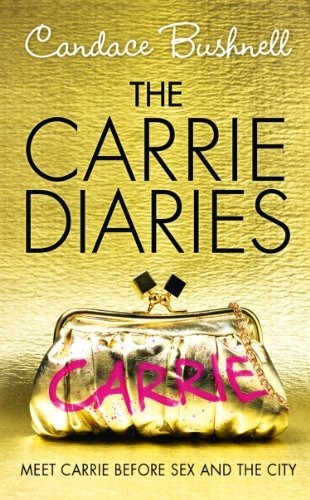 Livro Candance Bushnell Carrie Diaries Before Sex & The City