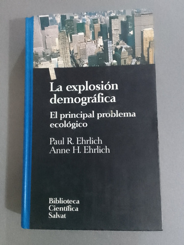 La Explosión Demografica Paul Ehrlich Anne Ehrlich Salvat 