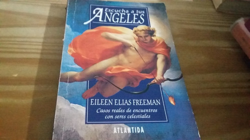 Escucha A Tus Ángeles Eileen Elías Freeman