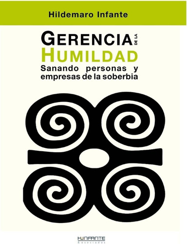 Libro: Gerencia De La Humildad: Sanando Personas Y Empresas 