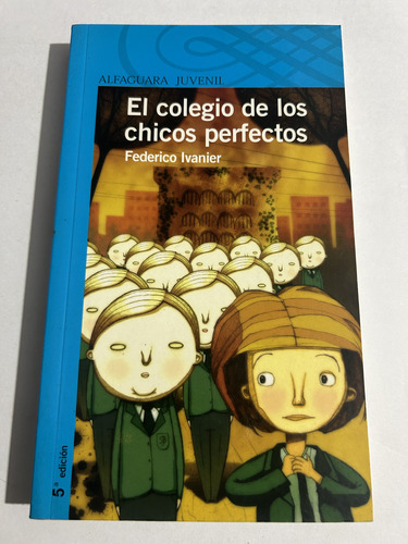 Libro El Colegio De Los Chicos Perfectos - Ivanier - Oferta