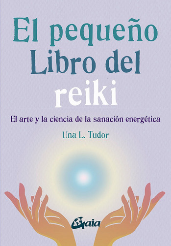 Libro El Pequeã¿o Libro Del Reiki - Tudor, Una L.