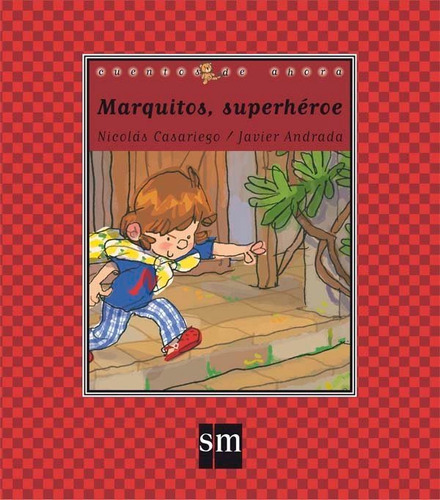 Marquitos, superhéroe, de Casariego, Nicolás. Editorial EDICIONES SM, tapa dura en español