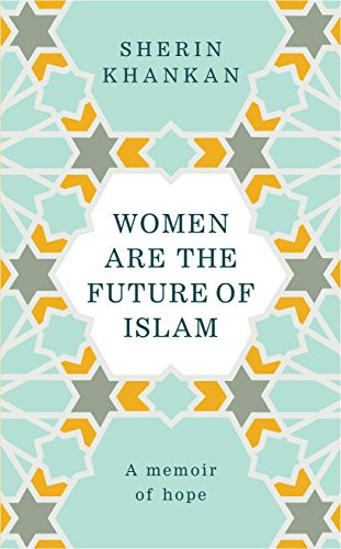 Libro Women Are The Future Of Islam De Khankan Sherin  Rando