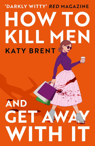 Libro: How To Kill Men And Get Away With It: A Deliciously