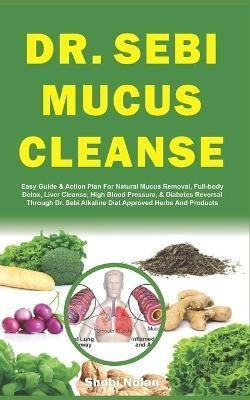 Dr Sebi Mucus Cleanse  Easy Guide And Action  Bestseaqwe