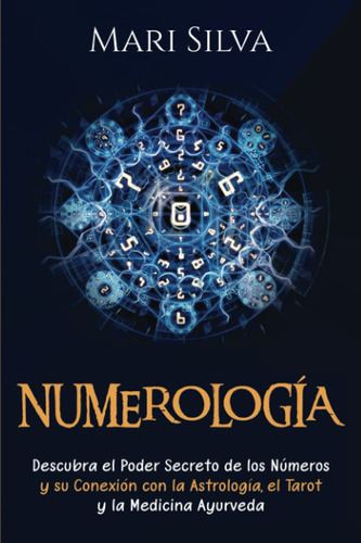 Libro : Numerologia Descubra El Poder Secreto De Los Numero