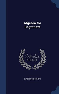 Libro Algebra For Beginners - Smith, David Eugene