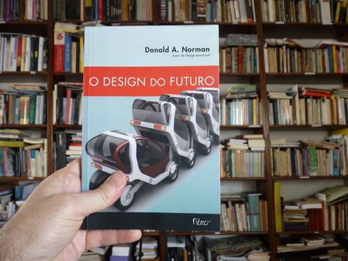 Livro: O Design Do Futuro, Donald A. Norman (Usado)