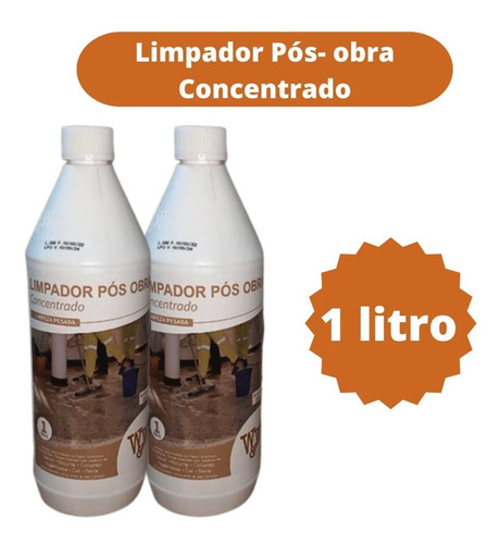 Limpador Pós Obra Concentrado Para Pisos E Pedras 1l W&w