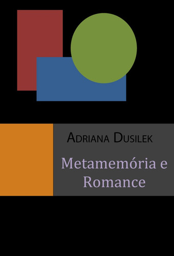 Metamemória e romance, de Dusilek, Adriana. Editora CRV LTDA ME, capa mole em português, 2015