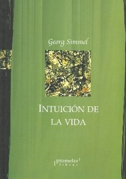 Intuicion De La Vida - Simmel Georg (libro)