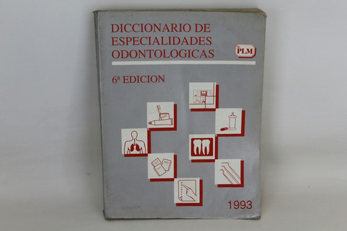 R321 Diccionario De Especialidades Odontologicas 6ta Ed Plm