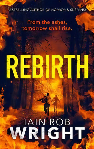 Rebirth, De Iain Rob Wright. Editorial Ulcerated Press, Tapa Blanda En Inglés
