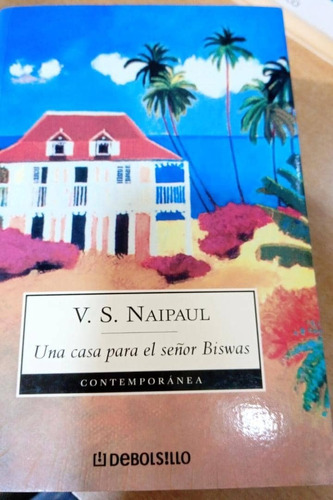 Una Casa Para El Senor Biswas / V. S. Naipaul