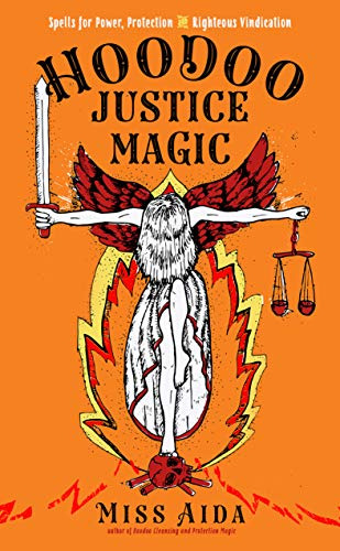 Book : Hoodoo Justice Magic Spells For Power, Protection An