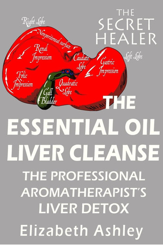 Libro: The Essential Oil Liver Cleanse: The Professional