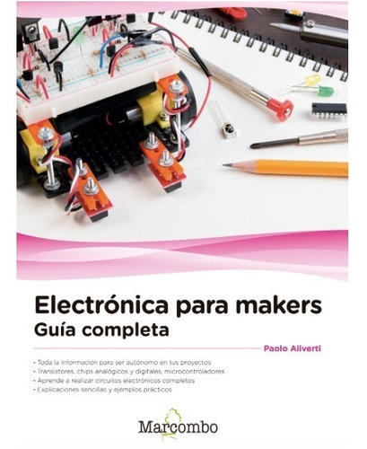 Electrónica Para Makers, De Paolo Aliverti. Editorial Alfaomega Grupo Editor Argentino, Edición 1 En Español