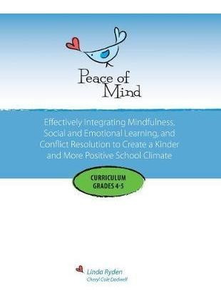 Libro Peace Of Mind Curriculum For Grades 4 And 5 : Mindf...