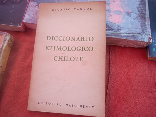 Diccionario Etimológico Chilote - Nicasio Tangol