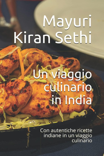 Libro: Un Viaggio Culinario In India: Con Autentiche Ricette