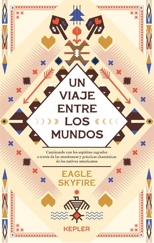 Un Viaje Entre Los Mundos, De Eagle Skyfire. Editorial Kepler, Tapa Blanda En Español