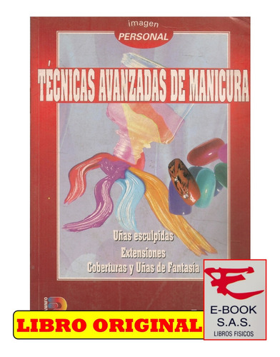 Técnicas Avanzadas De Manicura/ Tammy Bigan