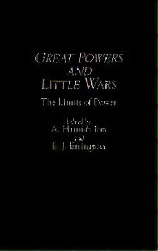 Great Powers And Little Wars : The Limits Of Power, De A. Hamish Ion. Editorial Abc-clio, Tapa Dura En Inglés