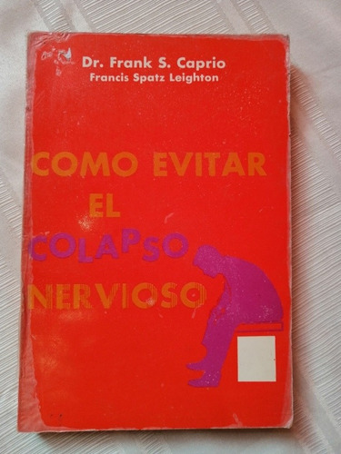 Libro Cómo Evitar El Colapso Nervioso Frank Caprio Y Spatz