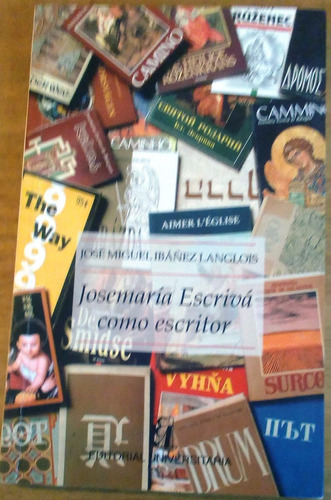 Josemaría Escrivá Como Escritor.