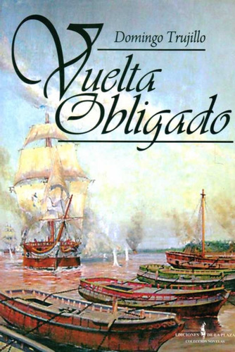Vuelta Obligado - Domingo Trujillo