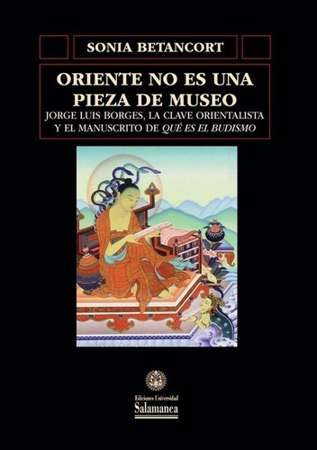 Oriente No Es Una Pieza De Museo - Betancort, Sonia