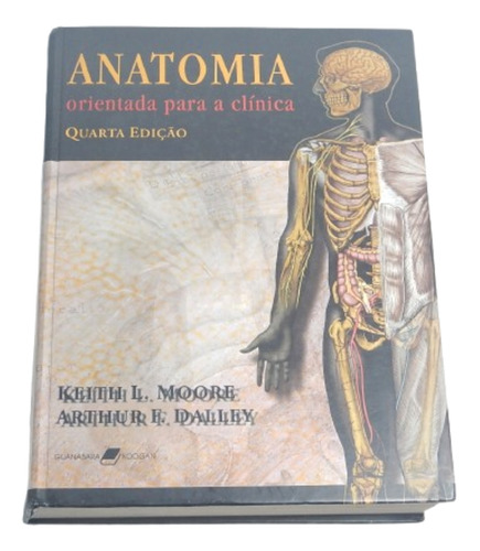 K L Moore / A F Dalley - Anatomia Orientada Para A Clínica (Usado)