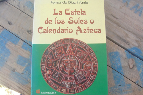 La Estela De Los Soles O Calendario Azteca , Año 1993 , Fern