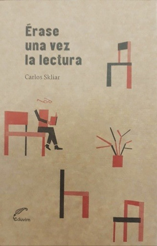 Erase Una Vez La Lectura - Skliar, Carlos