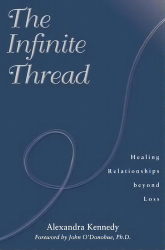 The Infinite Thread, De Alexandra Kennedy. Editorial Beyond Words Publishing, Tapa Blanda En Inglés
