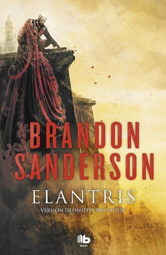 Libro: Elantris. Sanderson, Brandon. B De Bolsillo