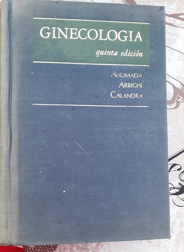 Ginecologia - Ahumada - Libreros Lopez Editores