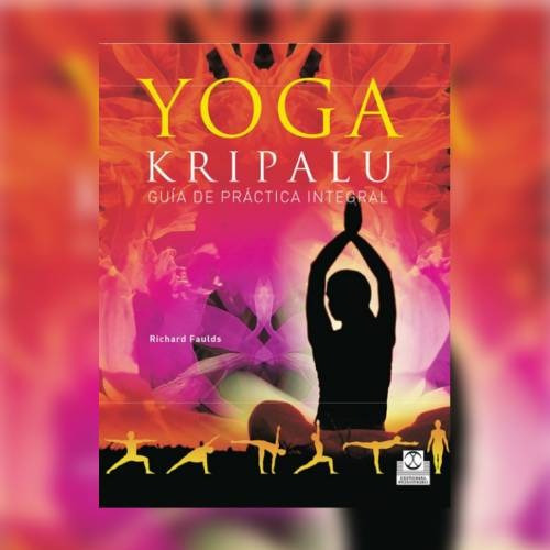  Libro  Yoga Kripalu -  Guía De Práctica Integral -  Faulds