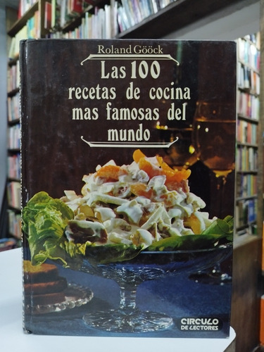 Libro. 100 Recetas De Cocina Más Famosas Del Mundo. Goock. 