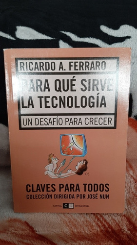 Para Que Sirve La Tecnologia - Ricardo Ferraro