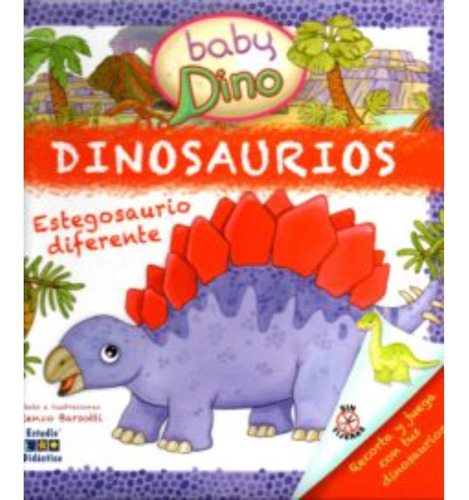 Estegosaurio Diferente -dino Bebe, De Barsotti; Renzo. Editorial Edimat Libros, Tapa Dura, Edición 1 En Español, 2016