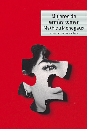 Mujeres De Armas Tomar, De Mathieu Menegaux., Vol. 1. Editorial Alba Editorial, Tapa Blanda En Español
