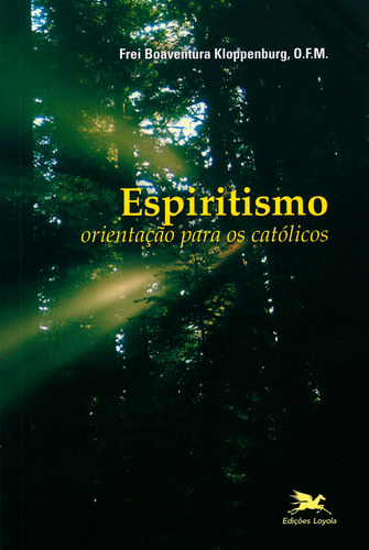 Espiritismo: Orientação para os católicos, de Kloppenburg, Boaventura. Editora Associação Nóbrega de Educação e Assistência Social, capa mole em português, 1986