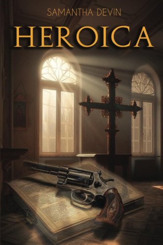 Libro: Heroica: El Carácter De Un Hombre Es Su Destino
