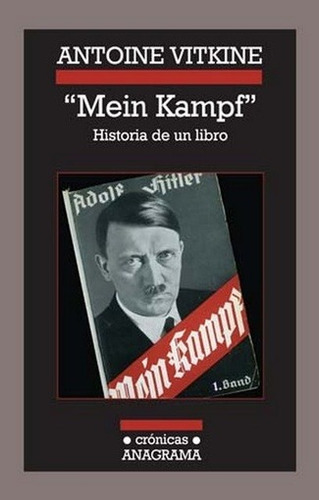 Mein Kampf. Historia De Un Libro - Vitkine, Antoine