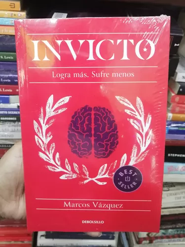 Invicto: Logra más. Sufre menos. : Vázquez, Marcos: : Libros