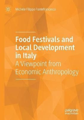 Libro Food Festivals And Local Development In Italy : A V...