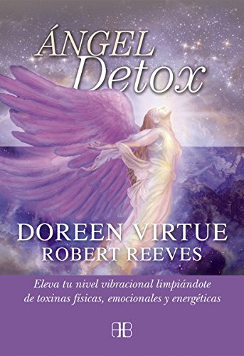 Angel Detox Eleva Tu Nivel Vibracional Limpiandote De Toxin, De Vvaa. Editora Arkano Books, Capa Mole Em Espanhol, 9999